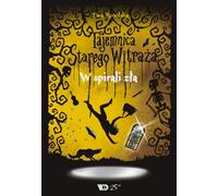 Mystère d'un vieux vitrail Tome 5 Dans la spirale du mal Ewa Rosolska (Buch auf Polnisch)