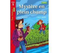 Mystère en plein champ Niveau 5 - Tous lecteurs ! Roman - Livre élève - Ed. 2013