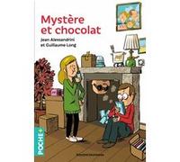 Mystère et chocolat Jean Alessandrini (Auteur), Guillaume Long (Illustration), Guillaume Long (Auteur)