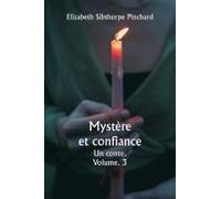 Mystère Et Confiance Un Conte. Volume. 3