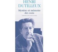 Mystère et mémoire des sons Henri Dutilleux (Auteur)