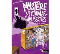 Mystère et Pyjamas-Chaussettes - tome 4 Dans l'ombre de la sorcière Louise Mey (Auteur), Eglantine Ceulemans (Illustration)
