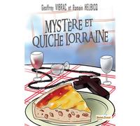 Mystere et quiche lorraine - Geoffrey Vibrac - Saint-Brice - broché - Roman