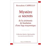 Mystère et Secrets de la cérémonie de fondation d’une loge maçonnique