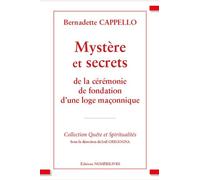 Mystère et Secrets de la cérémonie de fondation d’une loge maçonnique