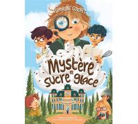 Mystère et Sucre glace - Thiphaine Corbet - Courtes Et Longues - broché - Roman junior