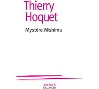 Mystère Mishima Thierry Hoquet (Auteur)