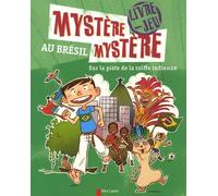 Mystère, mystère au Brésil: Sur la piste de la coiffe indienne