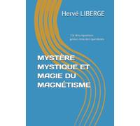 MYSTÈRE MYSTIQUE ET MAGIE DU MAGNÉTISME