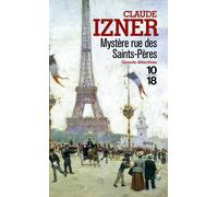 Mystère rue des Saints-Pères - Claude Izner - 10/18 - Poche - Roman