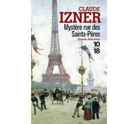 Mystère rue des Saints-Pères Claude Izner (Auteur)