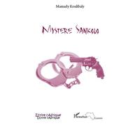 Mystère Sankolo - Mamady Koulibaly - L'harmattan - broché - Roman