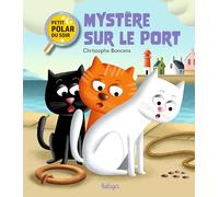 Mystère sur le port: Petit polar du soir