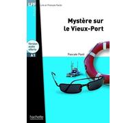 Mystère sur le Vieux-Port + version audio offerte sur internet