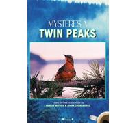 Mystères à Twin Peaks - l'univers de la série de David Lynch décrypté par Rockyrama