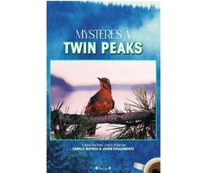 Mystères à Twin Peaks Camille Mathieu (Auteur), Johan Chiaramonte (Auteur)