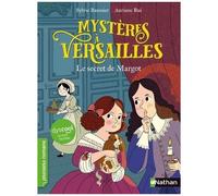 Dyscool – Mystères à Versailles : Le secret de Margot – Roman historique – De 7 à 11 ans – Nathan