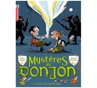 Mystères Au Donjon - Tome 2 - L'enfant Sorcier