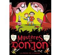 Mystères Au Donjon - Tome 3 - La Proie De L'ombre