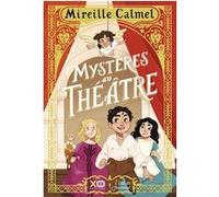 Mysteres au theatre Mireille Calmel (Auteur), Sophie Leullier (Illustration)