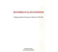 Mystères d'Alain-Fournier Collectif (Auteur), Alain Buisine (Coordination éditoriale), Claude Herzfeld (Coordination éditoriale)