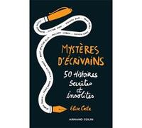 Mystères D'écrivains - 50 Histoires Secrètes Et Insolites