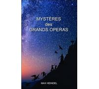 Mystères Des Grands Opéras