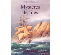 Mysteres Des Iles - Robert De La Croix - Ancre De Marine - broché - Livre