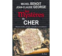 Mysteres du cher (les) Histoires insolites, étranges, criminelles et extraordinaires - G. Benoit - De Boree Eds - broché - Essai