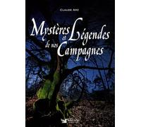 MYSTERES ET LEGENDES DE NOS CAMPAGNES