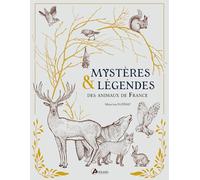 Mystères et légendes des animaux de France