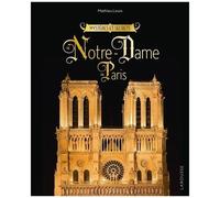 Mathieu Lours – Mystères et Secrets de Notre-Dame-de-Paris – Larousse – relié