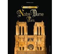 Mathieu Lours – Mystères et Secrets de Notre-Dame-de-Paris – Larousse – relié
