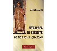 Mystères et Secrets de Rennes-le-Château