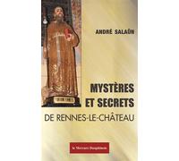 Mystères et Secrets de Rennes-le-Château - André Salaün - Le Mercure Dauphinois - broché - Essai