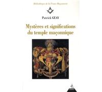 Mystères Et Significations Du Temple Maçonnique