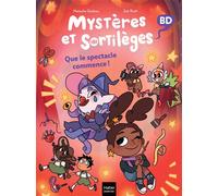 Mystères et sortilèges - Que le spectacle commence !