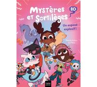 Mystères et sortilèges - Un exposé explosif !