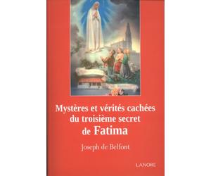 Mystères et vérités cachées du troisième secret de Fatima