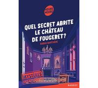 Mystères inexpliqués - Quel secret abrite le château de Fougeret ?