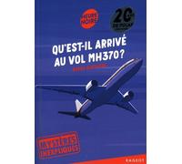 Mystères inexpliqués - Qu'est-il arrivé au vol MH370 ?
