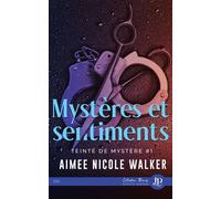Mystères & Sentiments Teinté de mystère - Aimée Nicole Walker - Juno Publishing - broché - Roman
