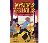 Mystères sur les rails - tome 1 Le vol du Highland Falcon M.G. Leonard (Auteur), Sam Sedgman (Auteur), Lilas Nord (Traduction)