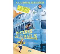Mystères sur les rails - Tome 2 Le kidnapping du California Comet - M.G. Leonard - Pocket Jeunesse - Poche - Roman junior