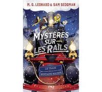 Mystères sur les rails - Tome 4 Le train de la montagne maudite M.G. Leonard (Auteur), Sam Sedgman (Auteur), Lilas Nord (Traduction)
