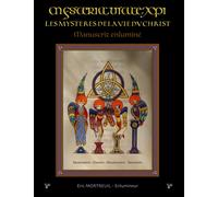 Mysteria Vitae XPI: Manuscrit enluminé.