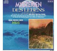 Mysterien des Lebens - Das Reich der Inkas - Alte Kulturen -Spiegelbilder eines neuen Zeitalters