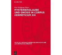 Mysterienglaube Und Gnosis In Corpus Hermeticum Xiii