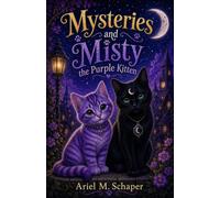 Mysteries and Misty the Purple Kitten