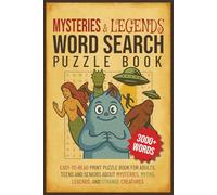 Mysteries & Legends Word Search Puzzle Book: Word Searches with Easy-to-Read Print about Mysteries, Legends, Myths, and Strange Creatures | 6x9 ... Gift for Travel, Holidays, and Relaxing Times